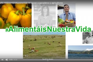 Campaña #AlimentáisNuestraVida en apoyo a ganaderos y agricultores